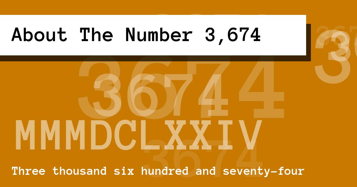 About The Number 3,674