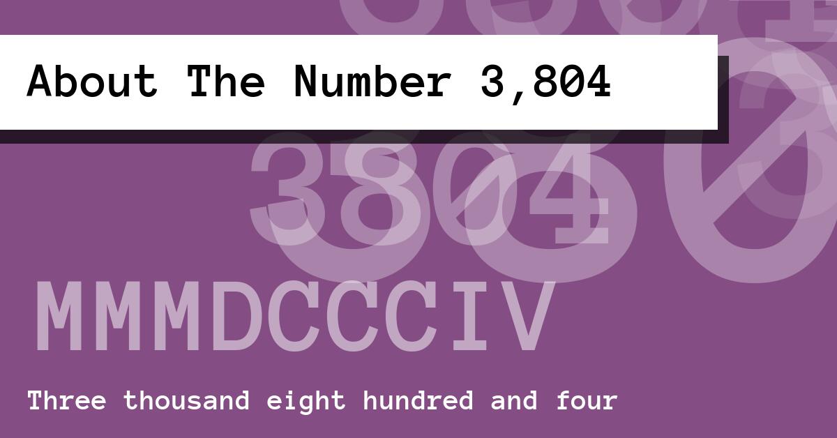 About The Number 3,804