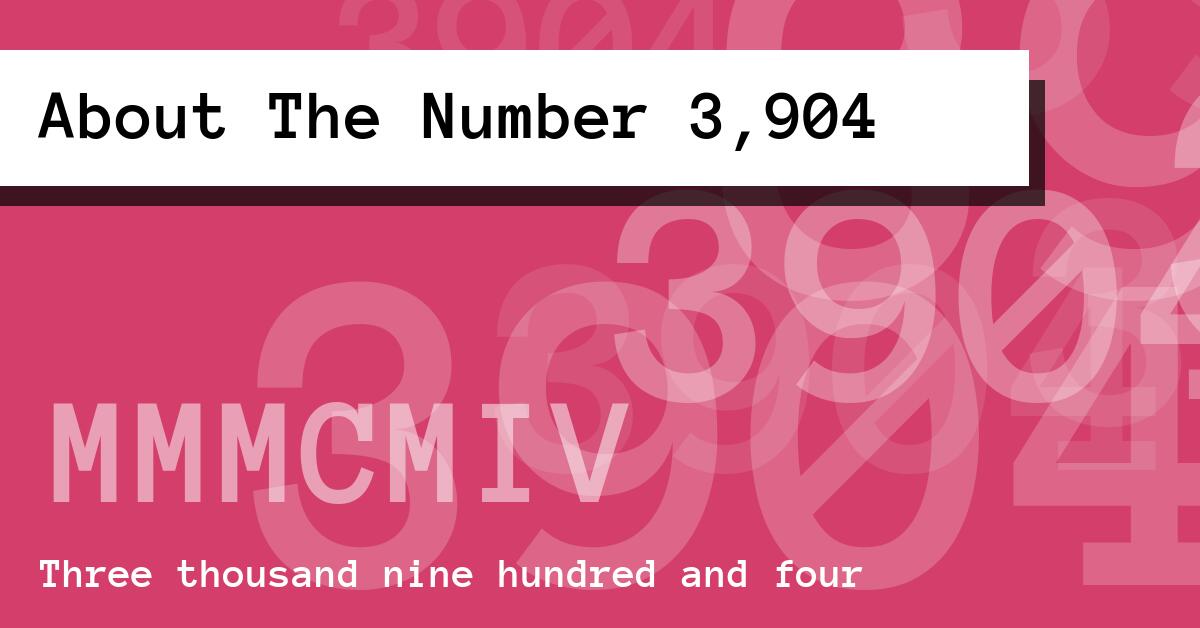 About The Number 3,904