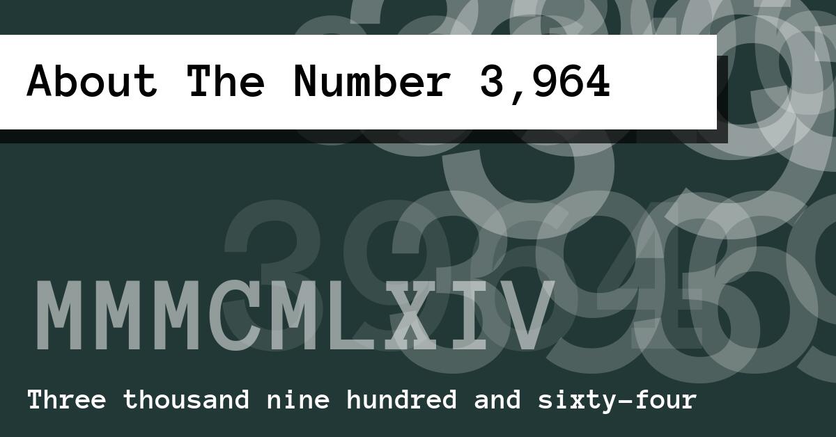 About The Number 3,964
