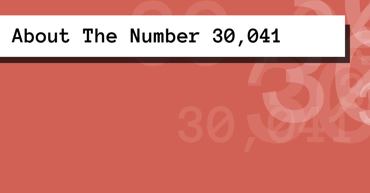 About The Number 30,041
