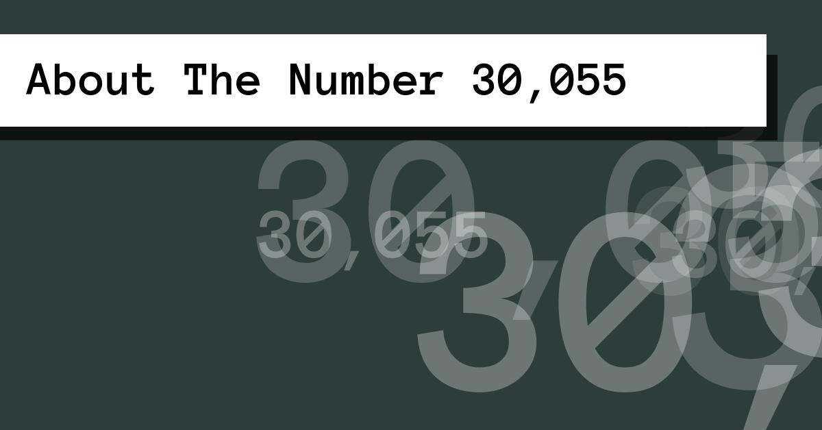 About The Number 30,055