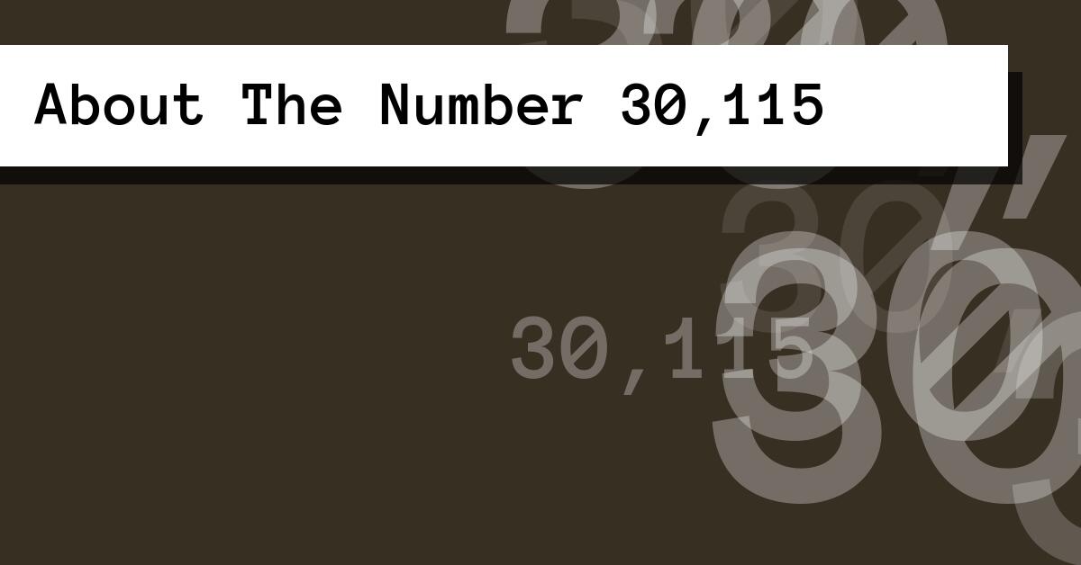 About The Number 30,115