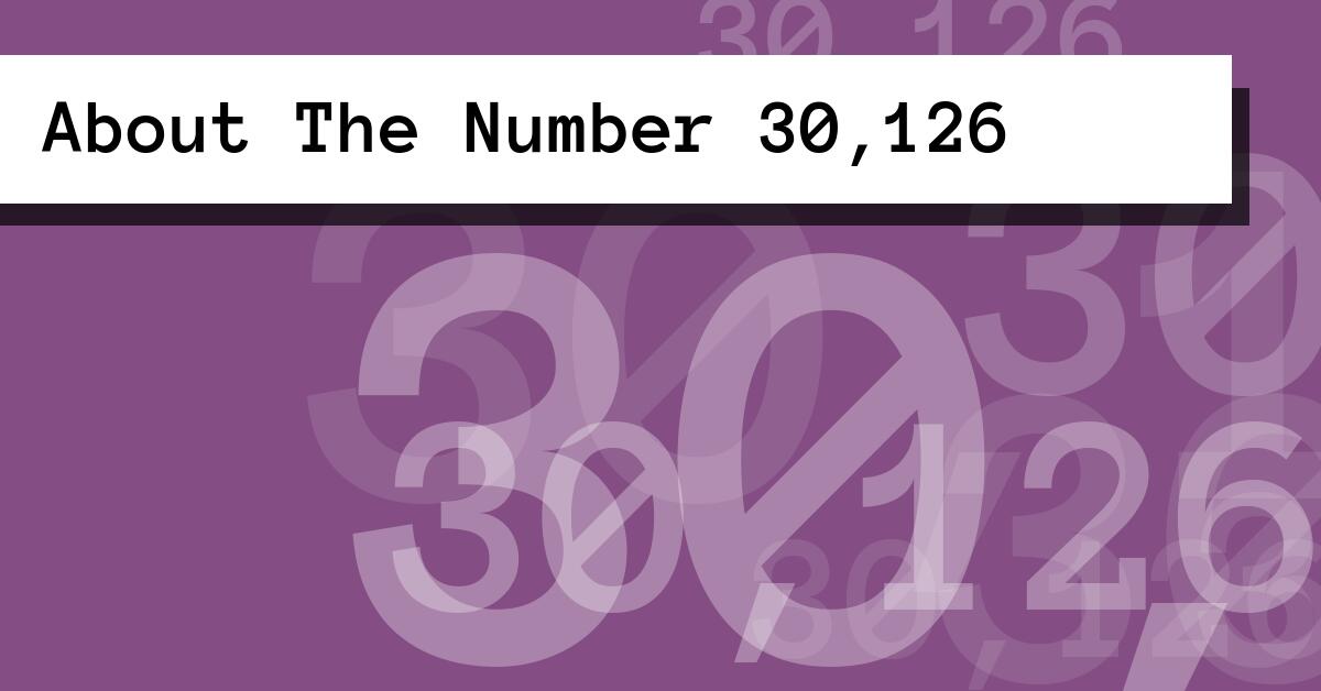 About The Number 30,126