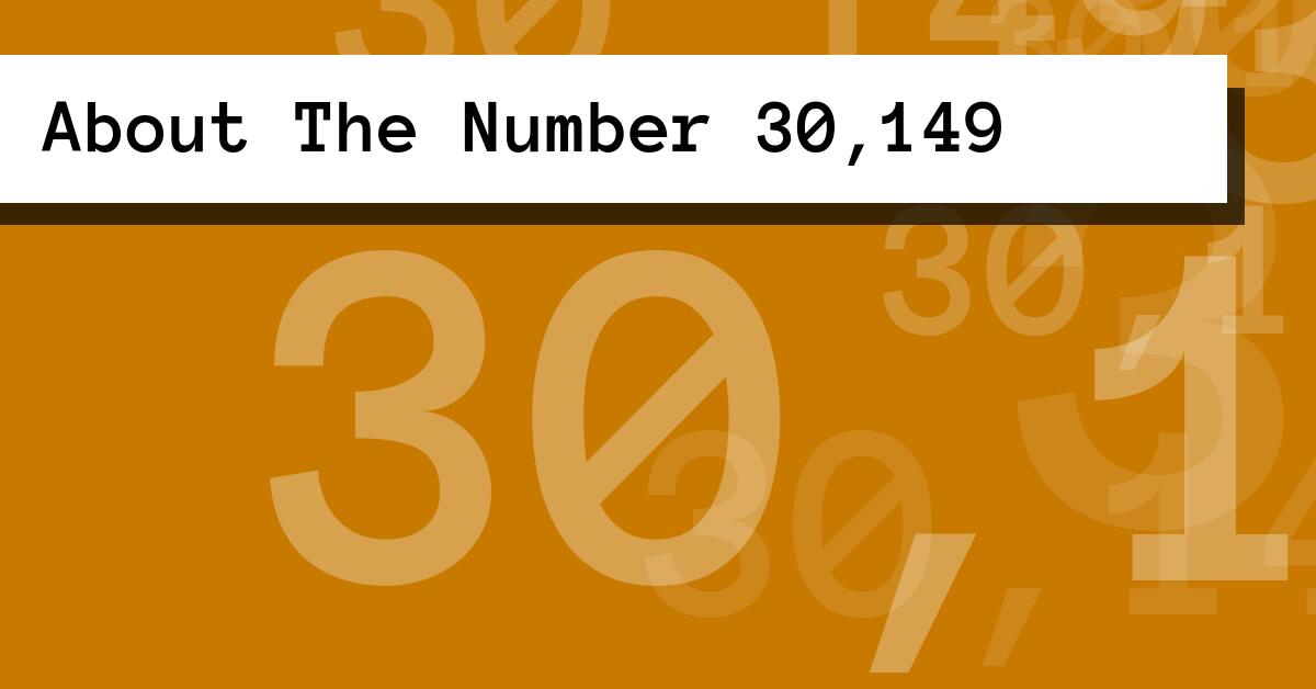 About The Number 30,149