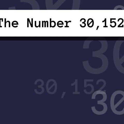 About The Number 30,152