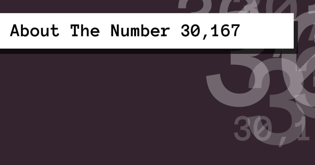 About The Number 30,167