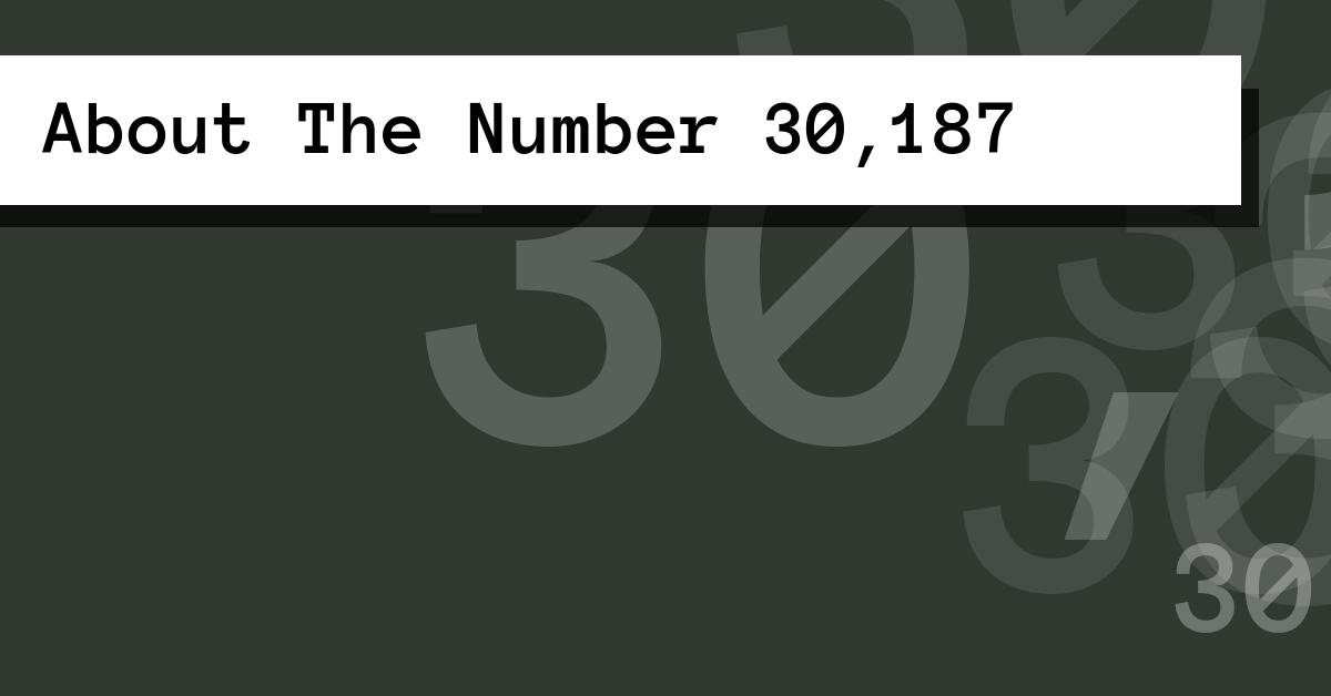 About The Number 30,187