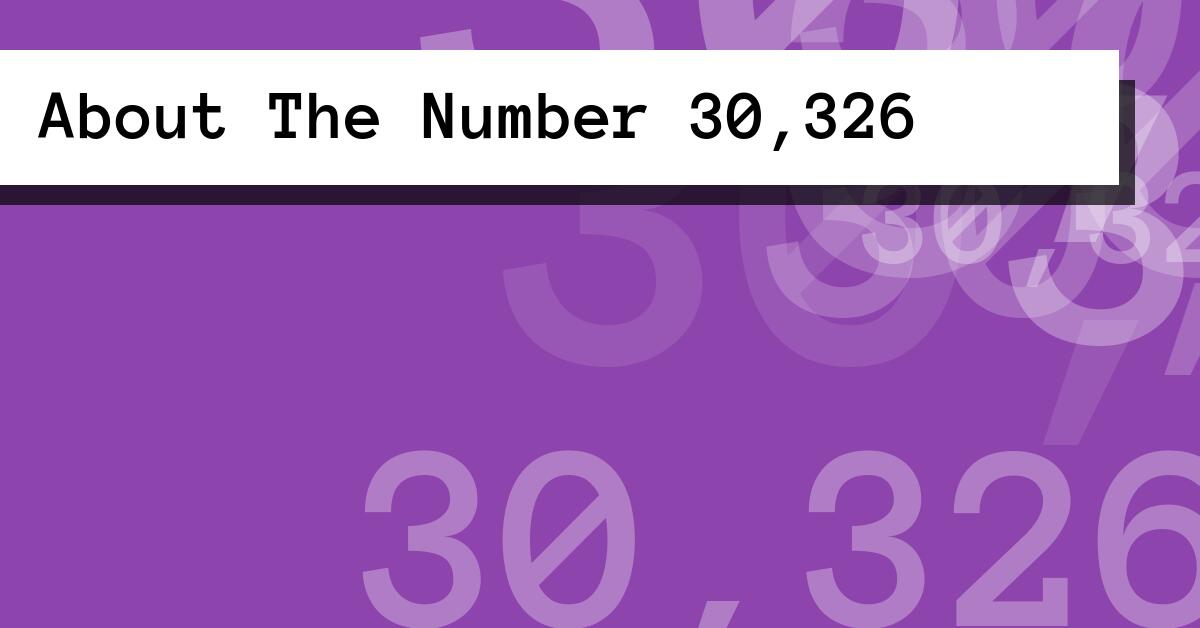 About The Number 30,326
