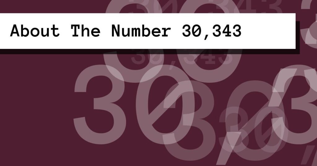 About The Number 30,343
