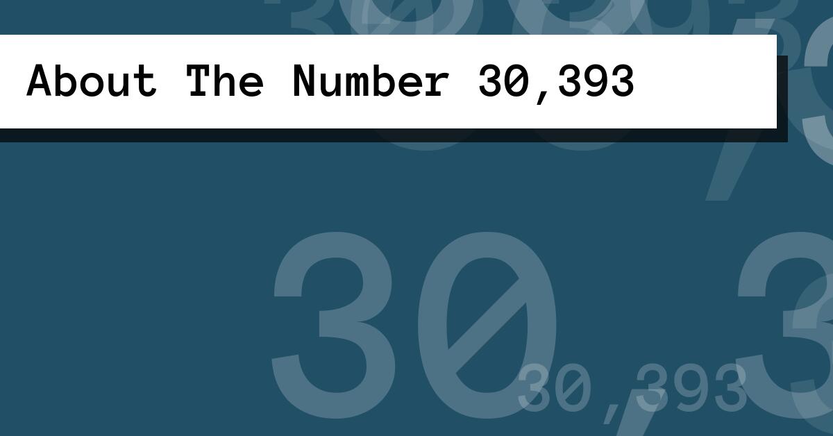 About The Number 30,393