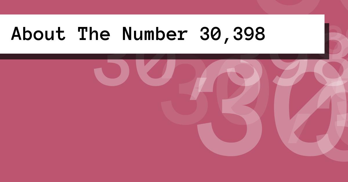 About The Number 30,398