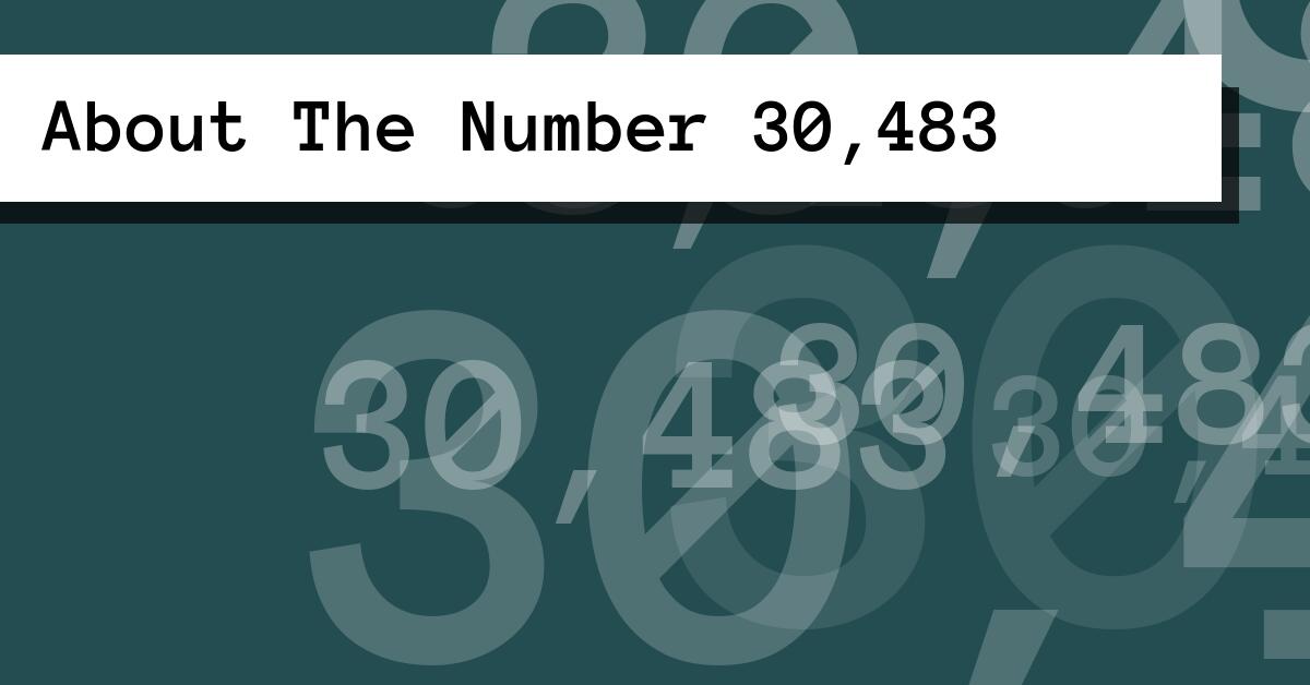 About The Number 30,483