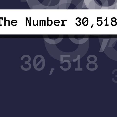 About The Number 30,518