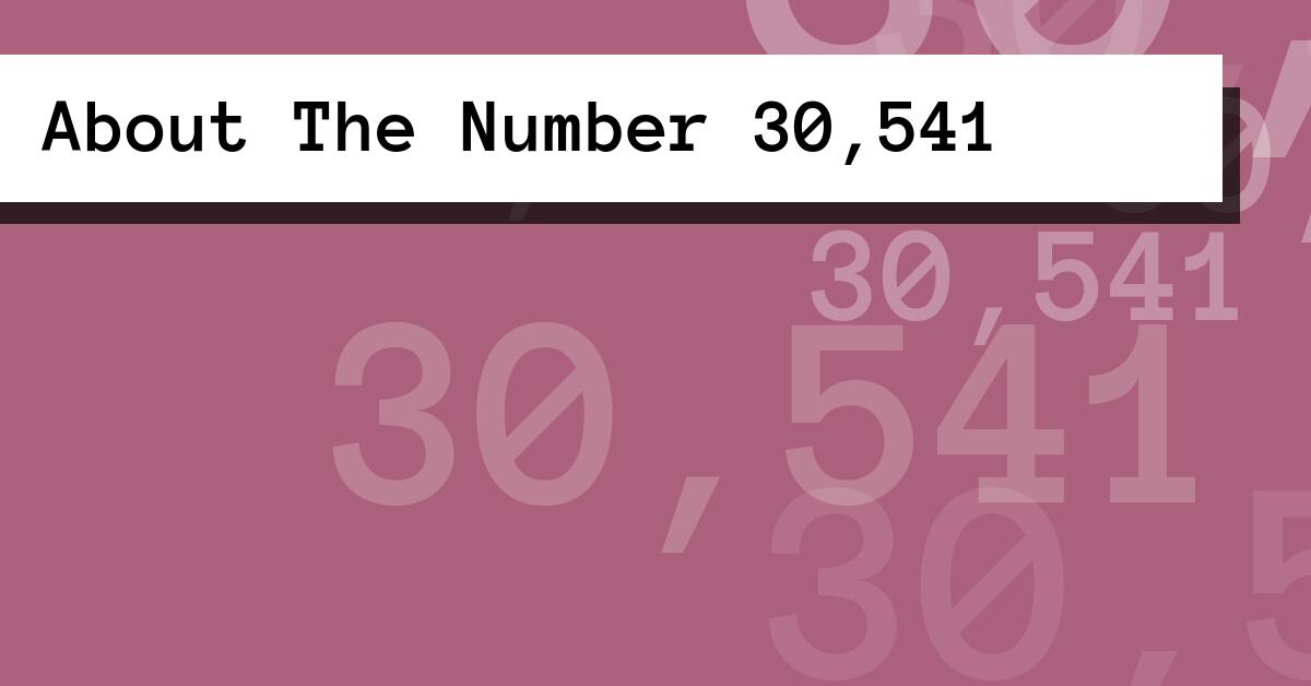 About The Number 30,541