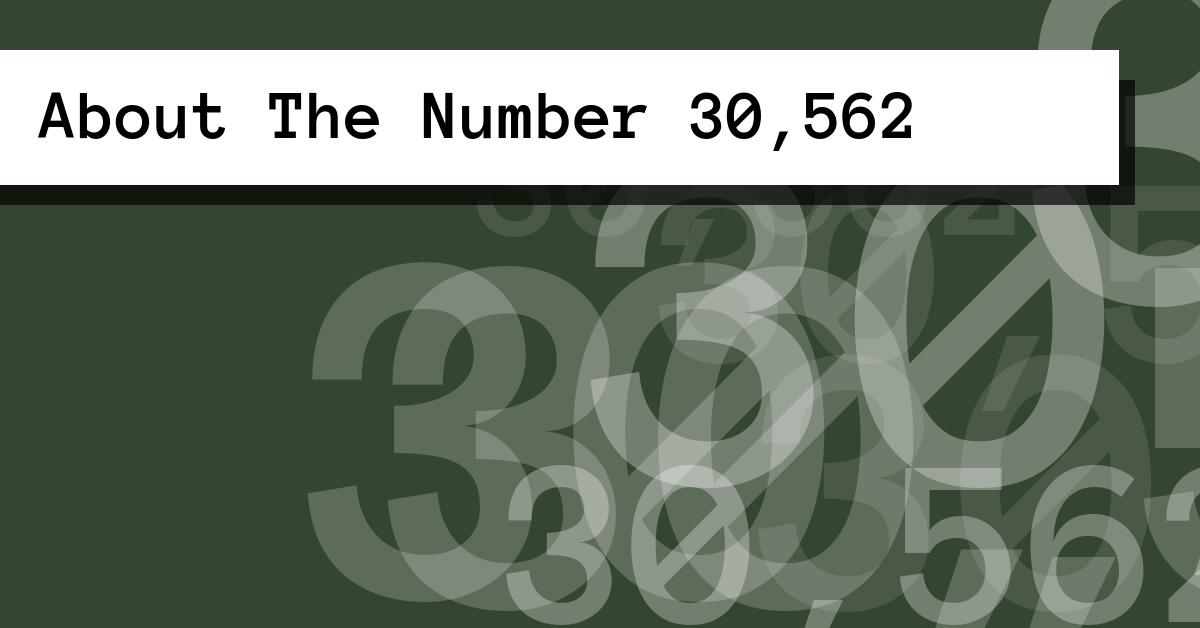 About The Number 30,562