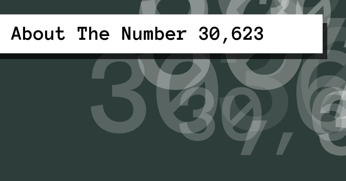 About The Number 30,623