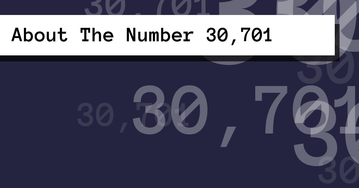 About The Number 30,701