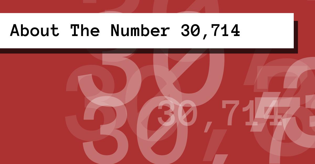 About The Number 30,714