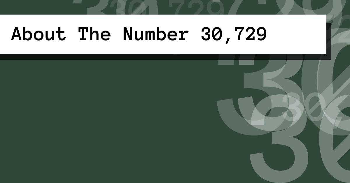 About The Number 30,729