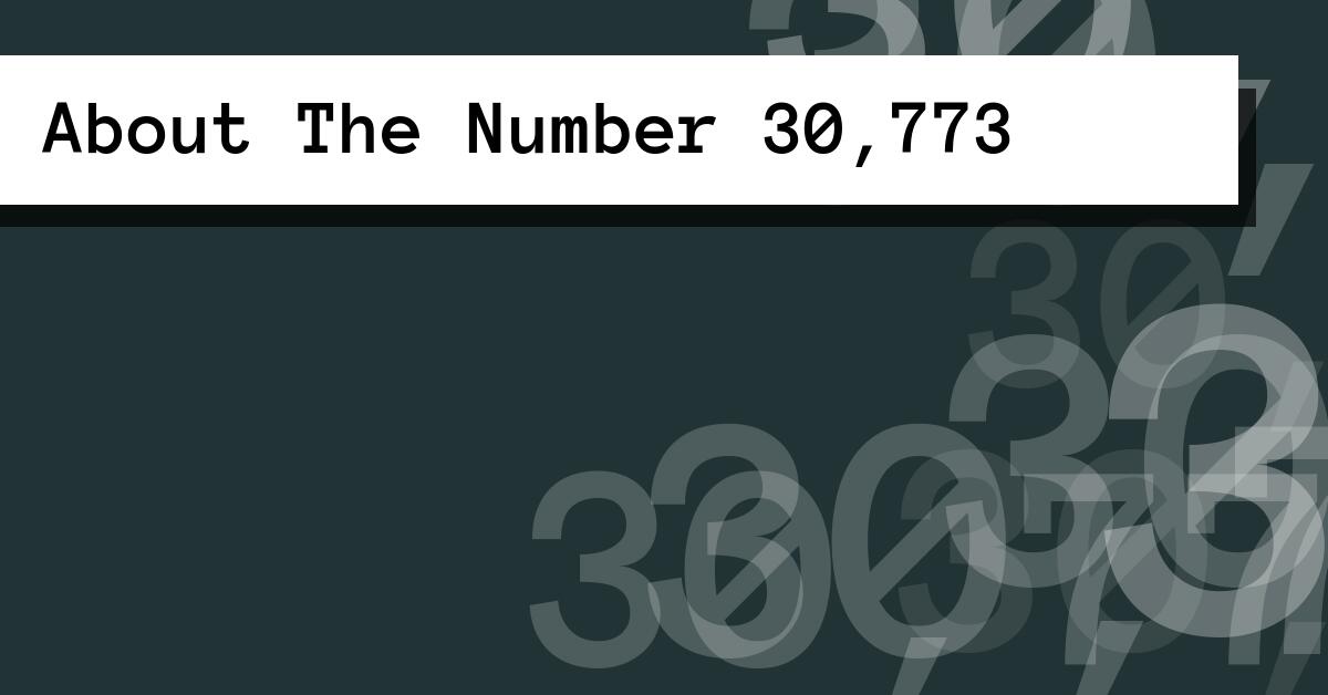 About The Number 30,773