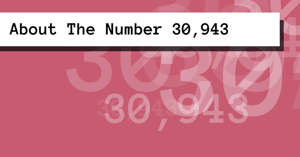 About The Number 30,943