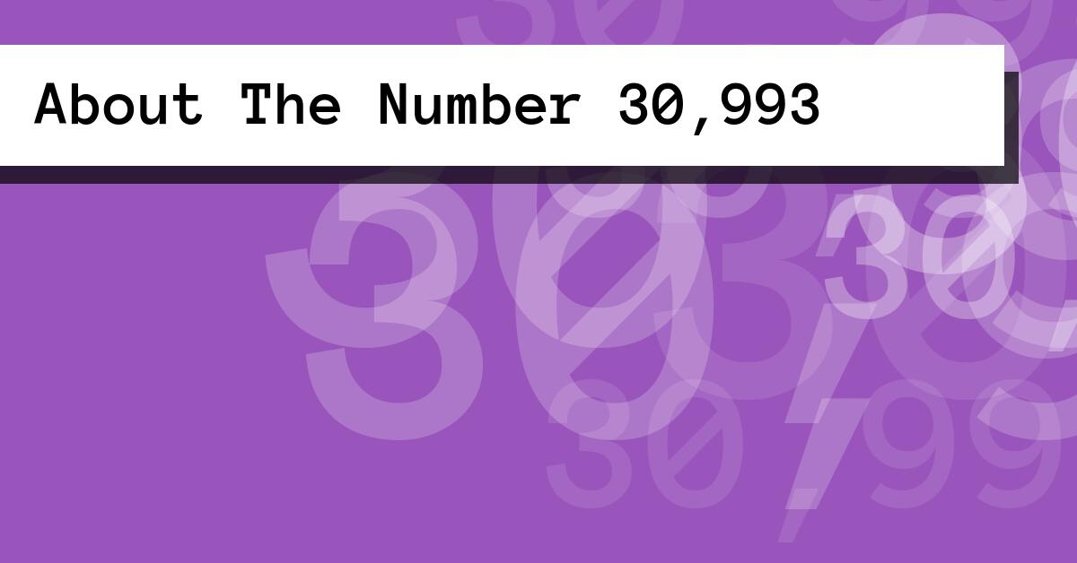 About The Number 30,993