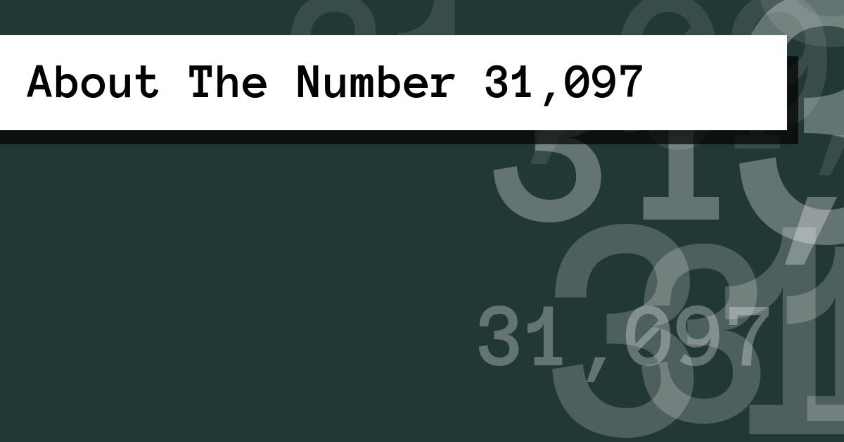 About The Number 31,097