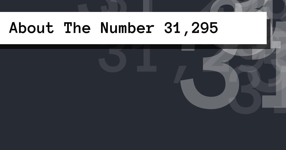 About The Number 31,295