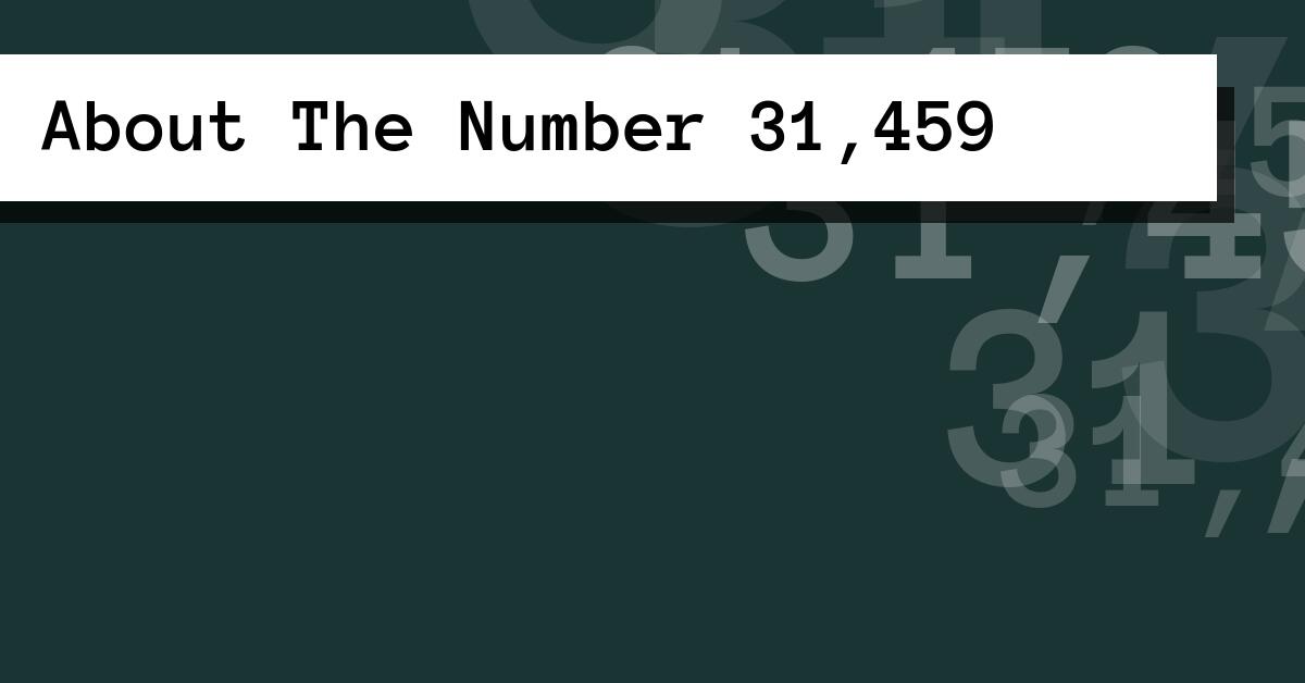 About The Number 31,459