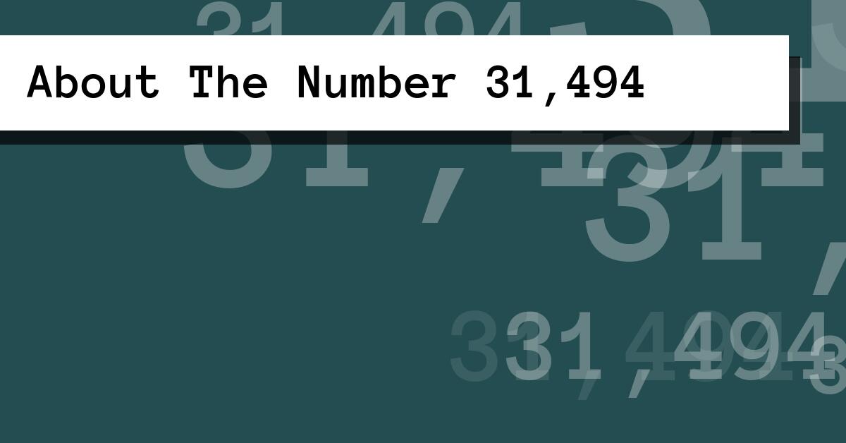 About The Number 31,494