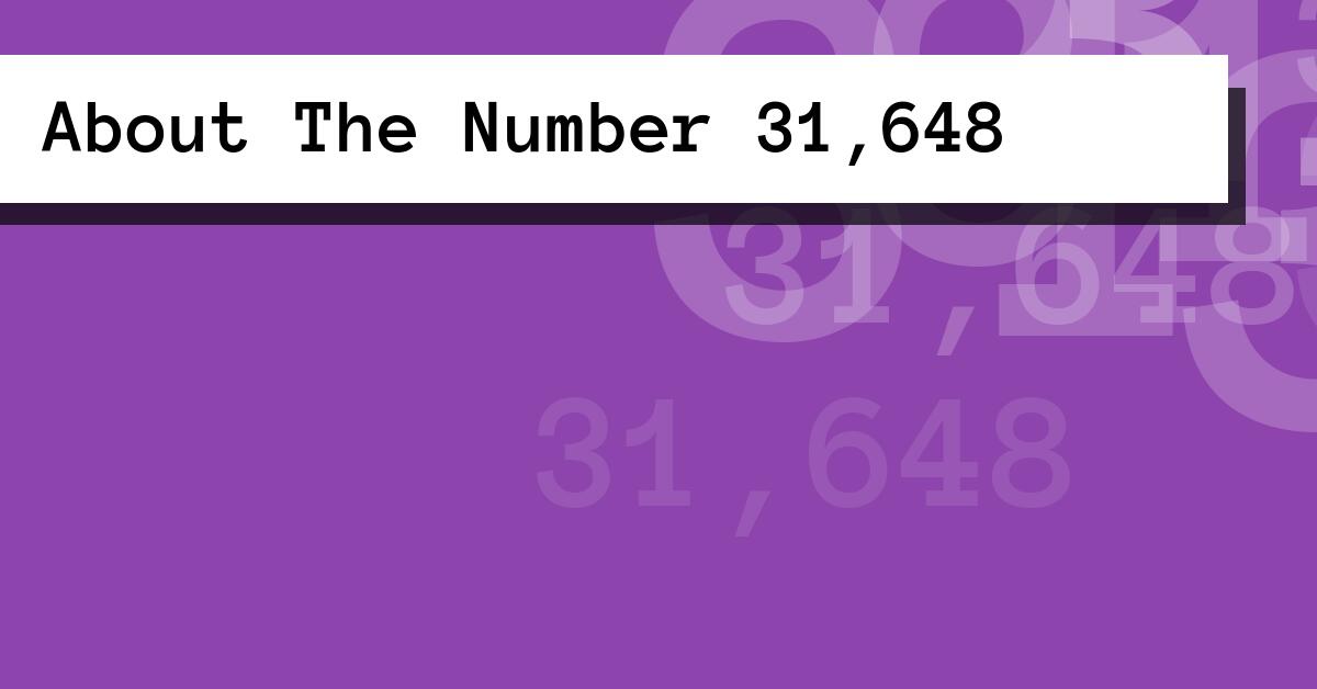 About The Number 31,648