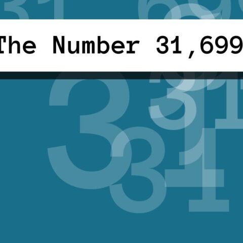About The Number 31,699