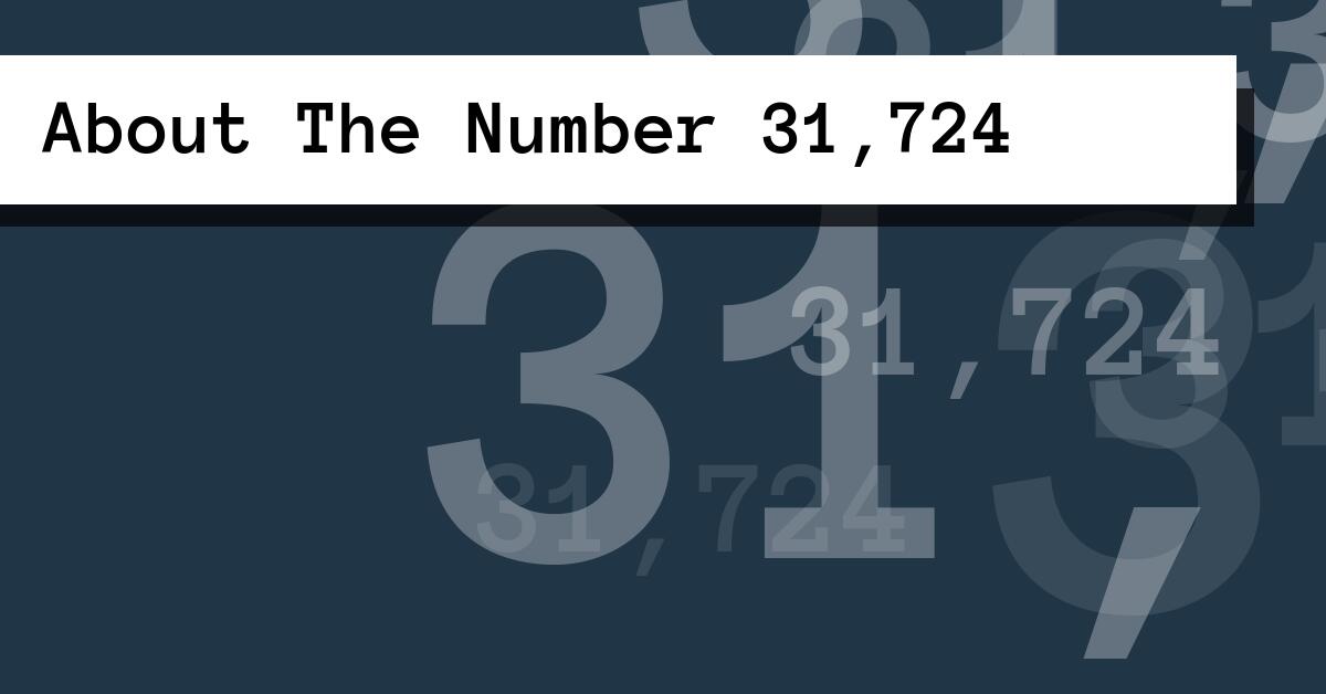 About The Number 31,724