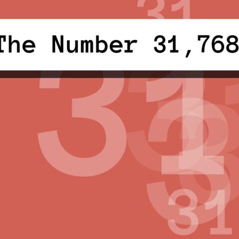 About The Number 31,768