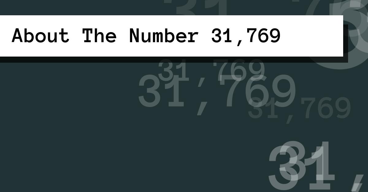 About The Number 31,769