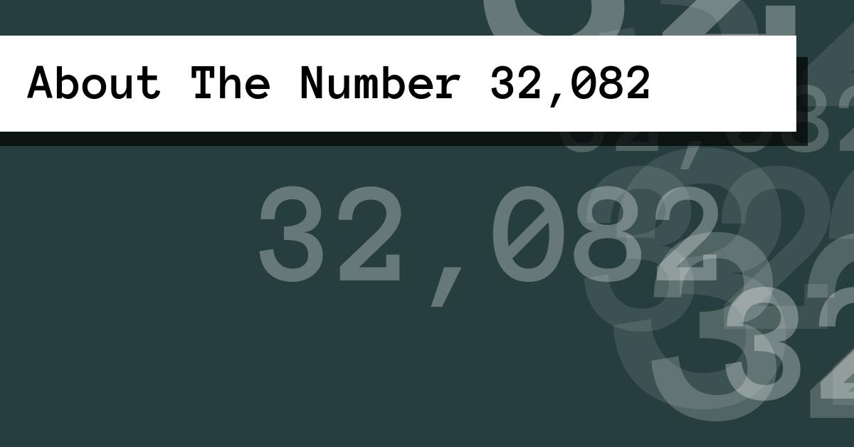 About The Number 32,082