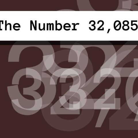 About The Number 32,085