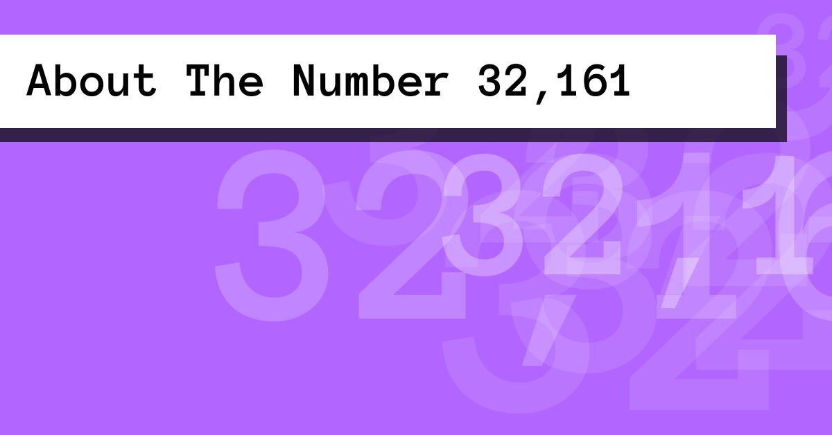 About The Number 32,161
