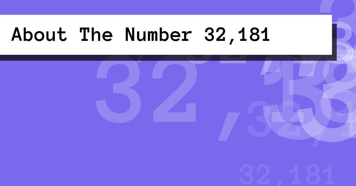 About The Number 32,181