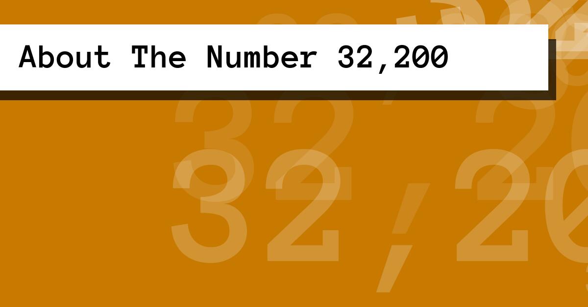 About The Number 32,200