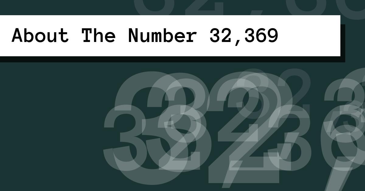 About The Number 32,369