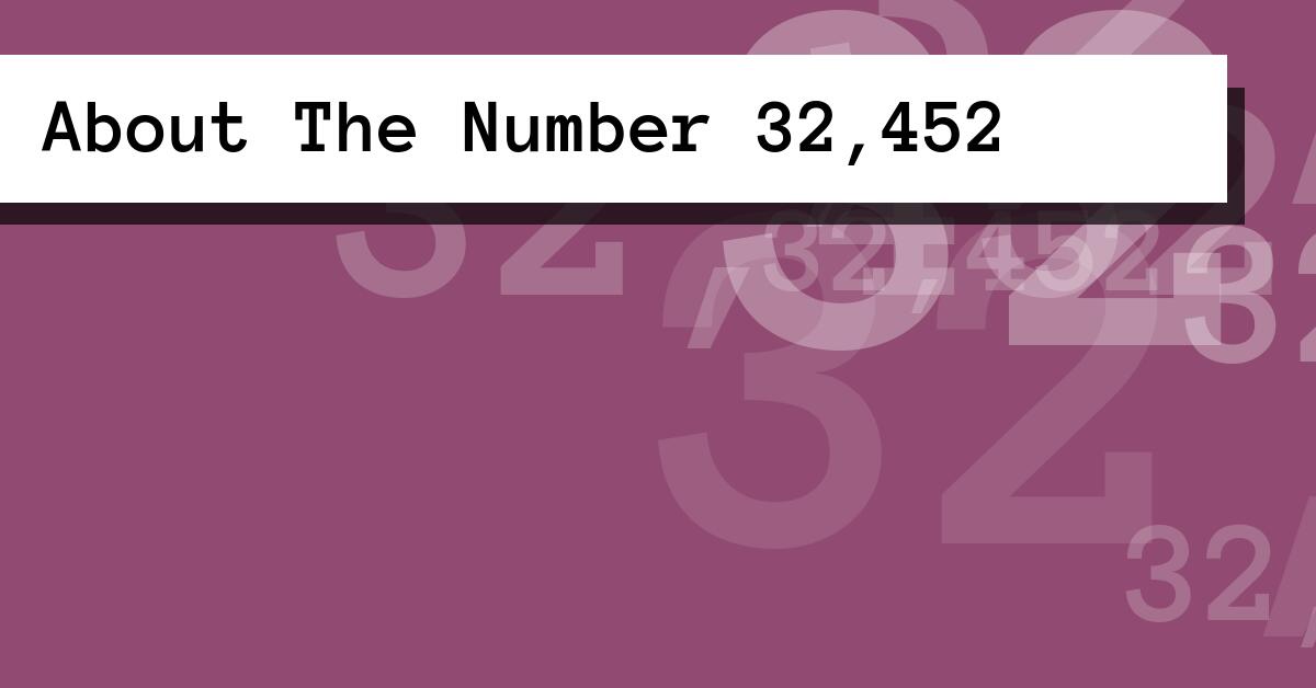 About The Number 32,452