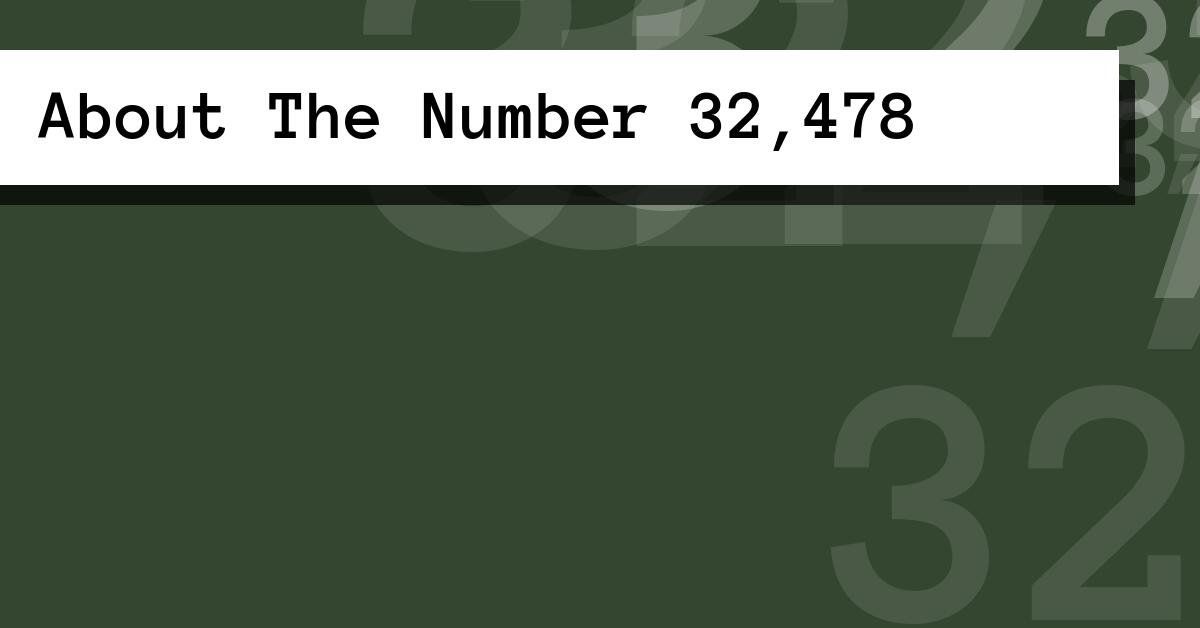 About The Number 32,478