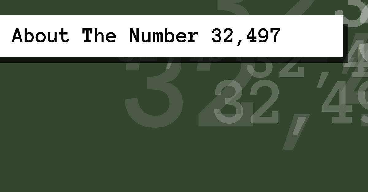 About The Number 32,497