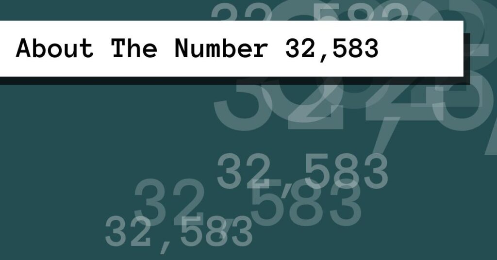 About The Number 32,583