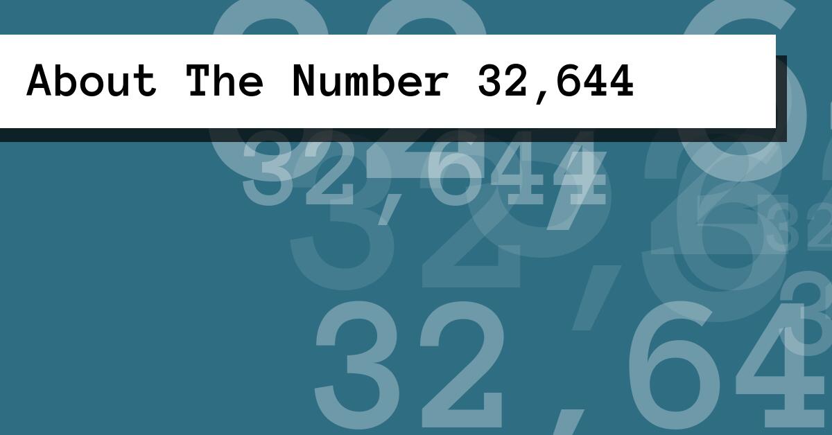 About The Number 32,644