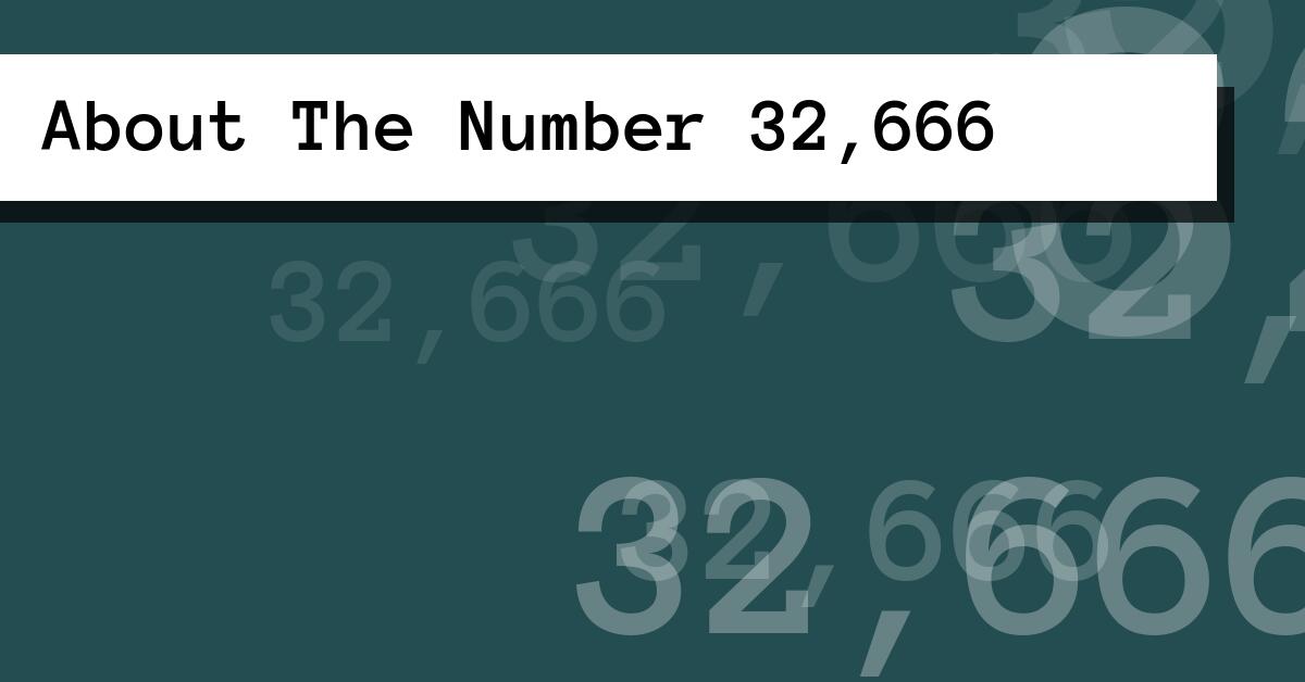 About The Number 32,666