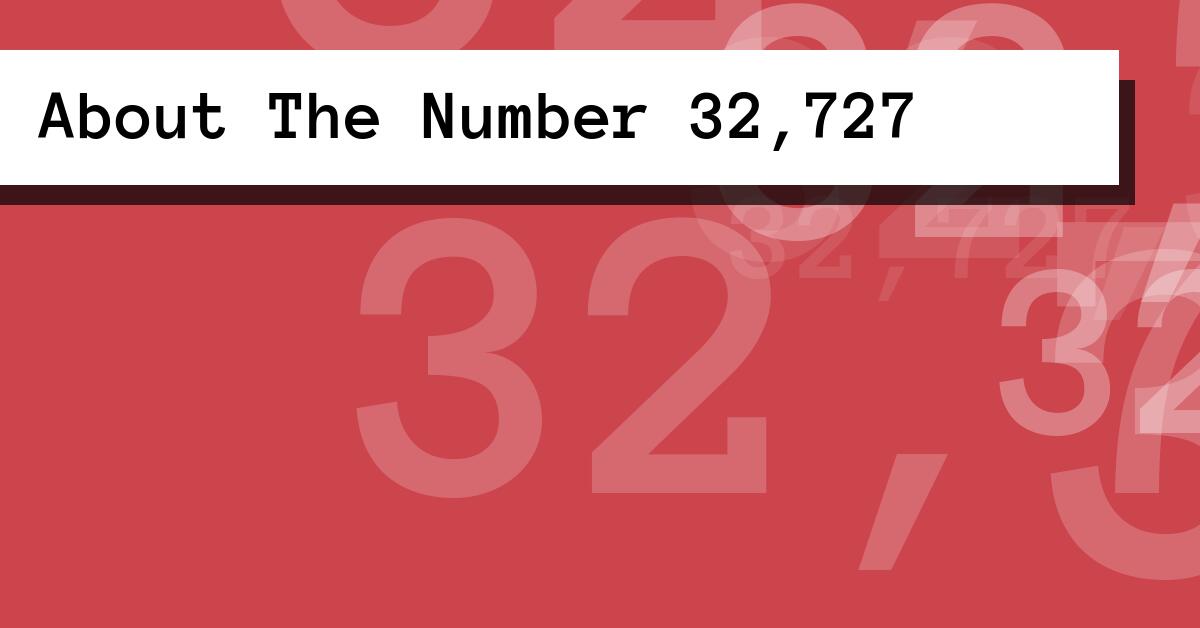 About The Number 32,727