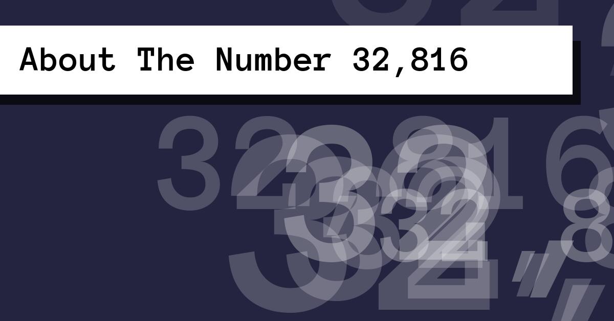 About The Number 32,816